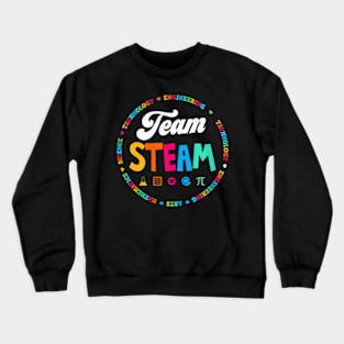 Team STEAM Teacher Back to School STEM Special Pre-K 1st Crewneck Sweatshirt